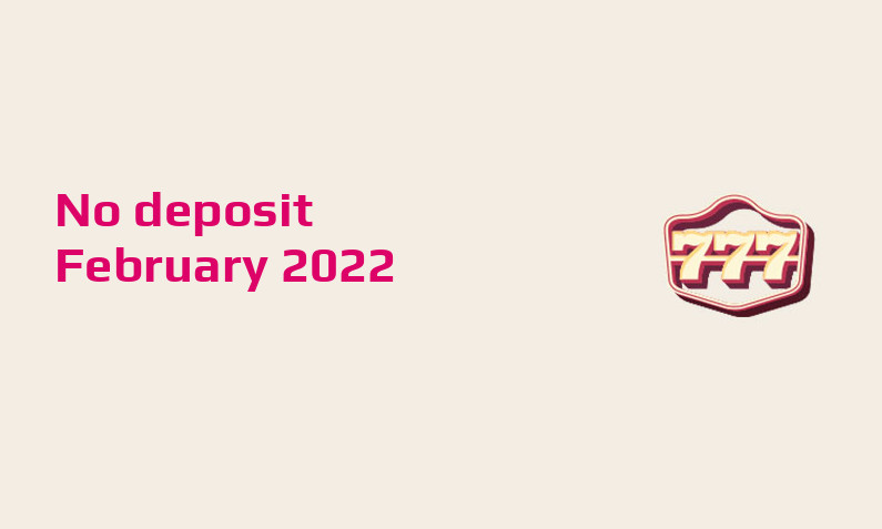Latest 777 Casino no deposit bonus- 20th of February 2022