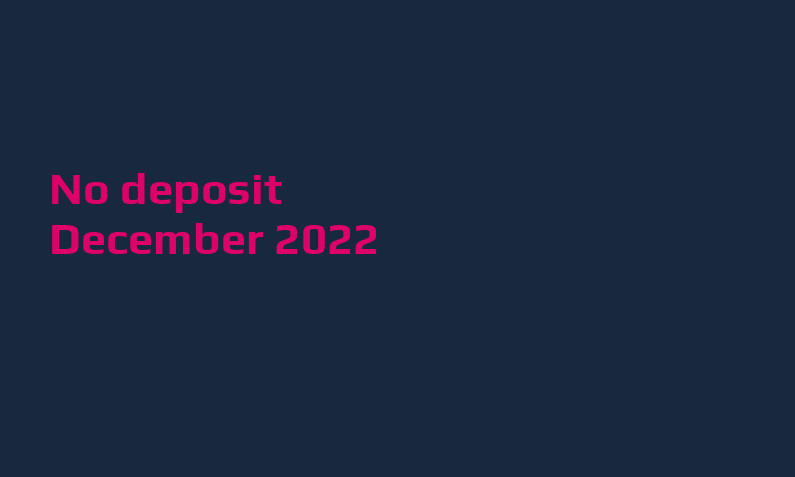 Latest Exclusive Casino no deposit bonus- 3rd of December 2022