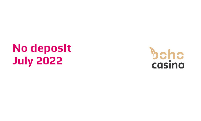 Latest no deposit bonus from Boho Casino July 2022