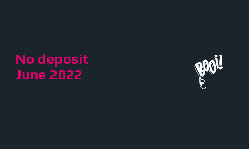 Latest no deposit bonus from Booi 17th of June 2022