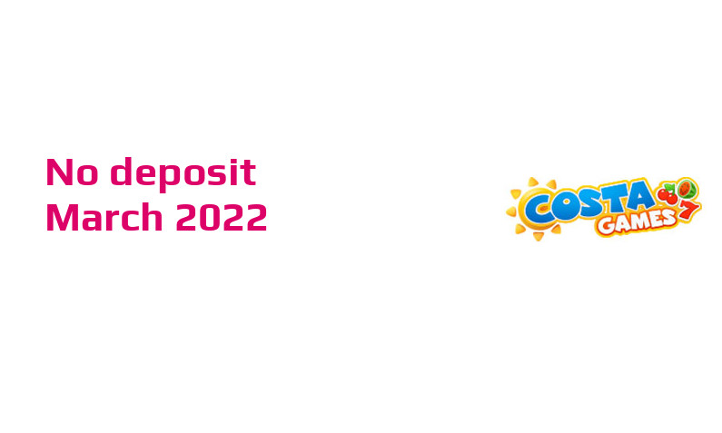 Latest no deposit bonus from Costa Games 2nd of March 2022