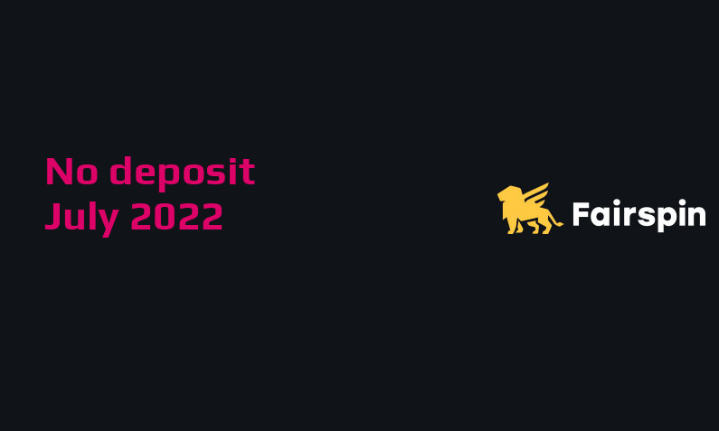 Latest no deposit bonus from Fairspin, today 23rd of July 2022
