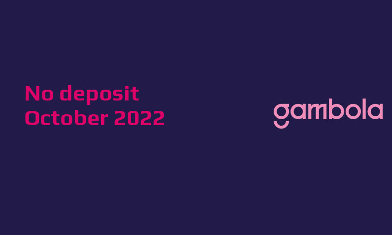 Latest no deposit bonus from Gambola 11th of October 2022