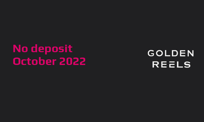 Latest no deposit bonus from Golden Reels October 2022