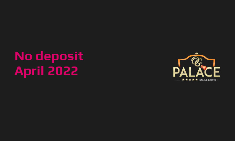 Latest no deposit bonus from OG Palace 2nd of April 2022