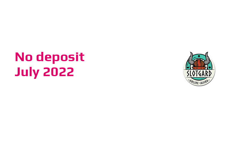 Latest no deposit bonus from Slotgard 29th of July 2022