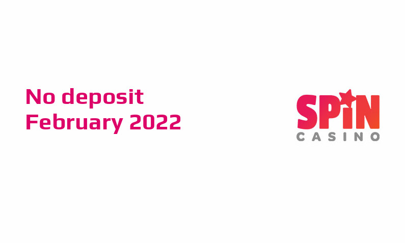 Latest no deposit bonus from Spin Casino, today 27th of February 2022