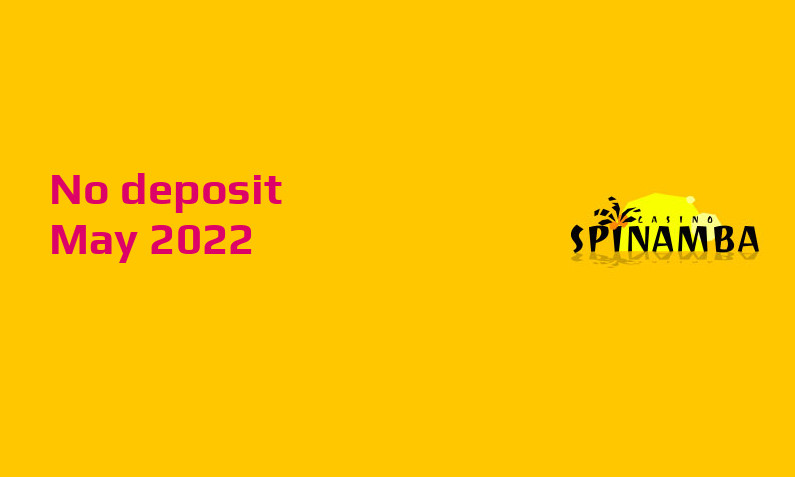 Latest no deposit bonus from Spinamba, today 15th of May 2022
