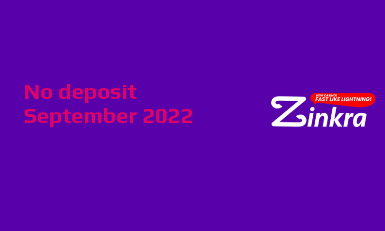 Latest no deposit bonus from Zinkra September 2022