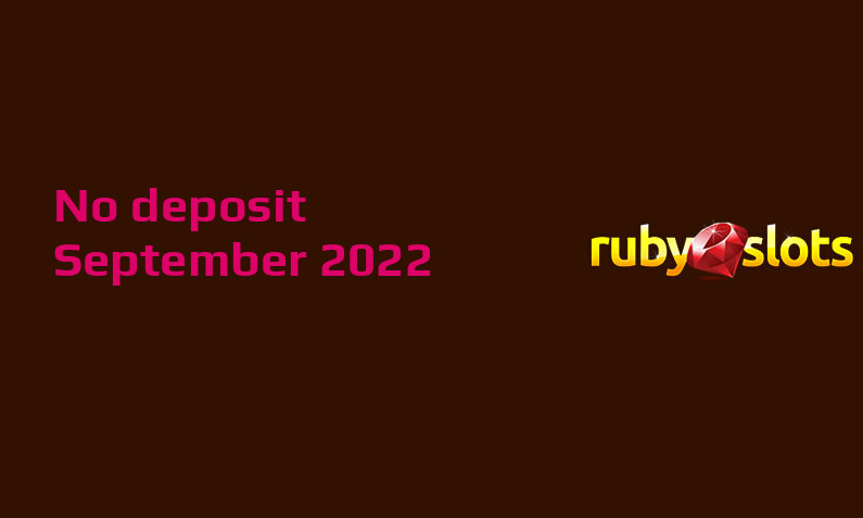 Latest Ruby Slots Casino no deposit bonus, today 19th of September 2022