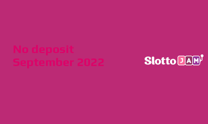 Latest SlottoJAM no deposit bonus, today 15th of September 2022