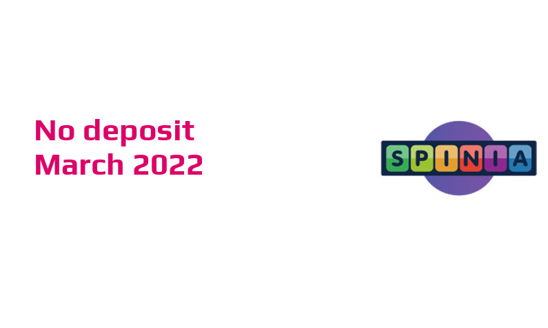 Latest Spinia Casino no deposit bonus 13th of March 2022